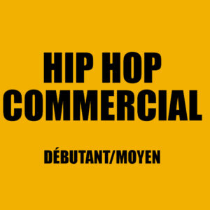 [DANSE] Hip Hop commercial • Débutant / Moyen
