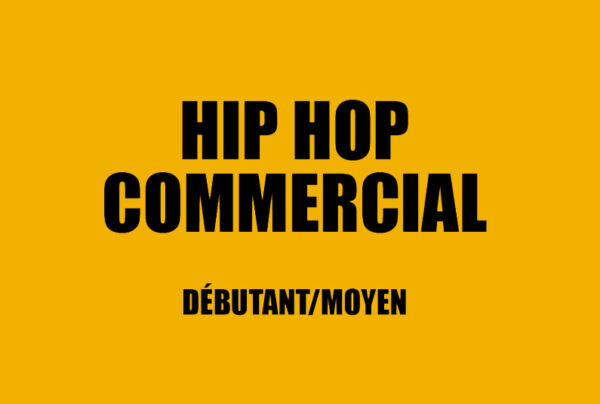 [DANSE] Hip Hop commercial • Débutant / Moyen