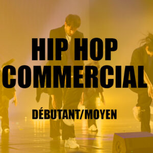 [DANSE] Hip Hop commercial • Inter / Avancé