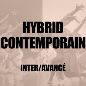 [DANSE] Hybrid Contemporain • Inter / Avancé