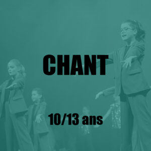 [CHANT] Enfants • 10-13 ans