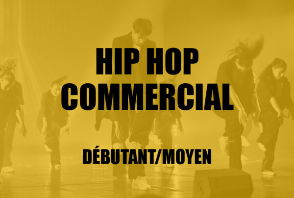 [DANSE] Hip Hop commercial • Débutant / Moyen
