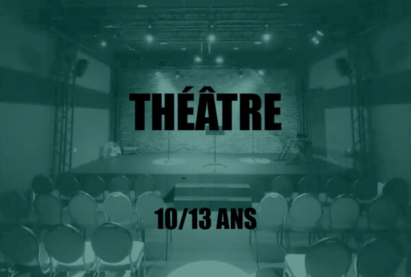 [THÉÂTRE] Enfants • 10-13 ans/Samedi
