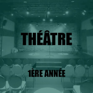 [THÉÂTRE] Théâtre • 1ère année