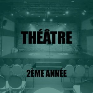 [THÉÂTRE] Théâtre • 2ème année